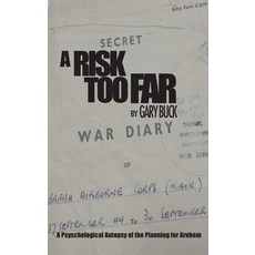 (英文圖書)A Risk Too Far: A Psychological Autopsy of the Planning for Arnhem 精裝版, Howgate Publishing Limited, 英文