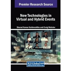 (영문도서) New Technologies in Virtual and Hybrid Events Paperback, IGI Global, English, 9798369350201