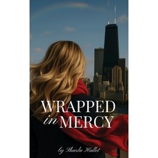 (영문도서)Wrapped in Mercy Paperback, United House Publishing, English, 9781952840845