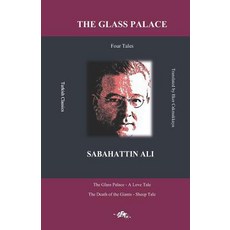 The Glass Palace: Tales: The Glass Palace - A Love Tale The Death of the Giants - Sheep Tale Paperback, Independently Published, English, 9781790431700