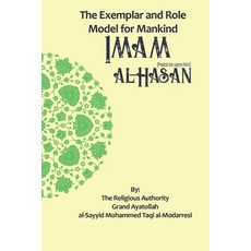 (영문도서) The Exemplar and Role Model for Mankind Imam al-Hasan Paperback, Independently Published, English, 9798343251616