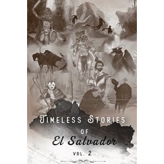 (영문도서)Timeless Stories of El Salvador: Epiphany Paperback, Federico Alberto Navarrete ..., English, 9789998300798