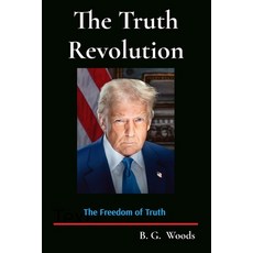 (영문도서)The Truth Revolution: The Freedom of Truth Paperback, Thumbs Up Publishers, English, 9798218765781