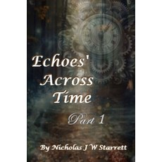 (英文圖書)Echoes' Across Time: A thief from the past stole her heart. But can she naviga... 平裝版, Independently Published, 英文