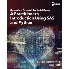 (영문도서) Operations Research for Social Good: A Practitioner's Introduction Using SAS and Python Paperback, SAS Institute, English, 9781955977838