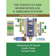 The STM32F103 Arm Microcontroller and Embedded Systems: Using Assembly and C Paperback, Microdigitaled