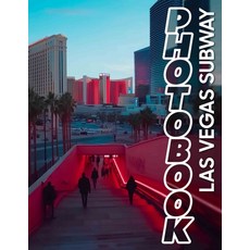 (영문도서) Las Vegas Subway Photo Book: Explore Iconic Scenes Of Las Vegas Transit Through... Paperback, Independently Published, English, 9798301695070