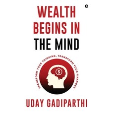 (英文圖書)Wealth Begins in the Mind: Transform Your Thinking Transform Your Finances 精裝版, Notion Press, 英文
