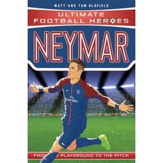 Neymar:From the Playground to the Pitch, Neymar, Matt & Tom Oldfield(저), John Blake