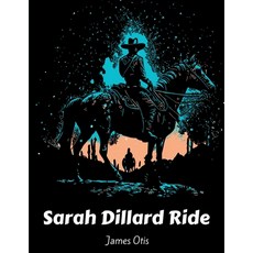 (영문도서)Sarah Dillard Ride: A Story of the Carolinas Paperback, English, 9781835520109, Exotic Publisher