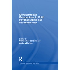 (영문도서) Developmental Perspectives in Child Psychoanalysis and Psychotherapy Hardcover, Routledge, English, 9780415742184