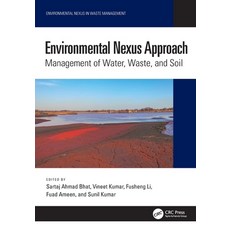 (영문도서)Environmental Nexus Approach: Management of Water Waste and Soil Paperback, CRC Press, English, 9781032527741 CRC Press, English, 9781032527741