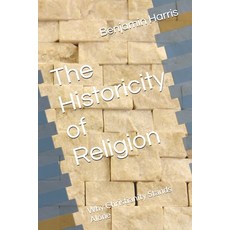 (英文圖書)The Historicity of Religion: Why Christianity Stands Alone 平裝版, Independently Published, 英文