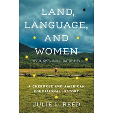 (영문도서)Land Language and Women: A Cherokee and American Educational History Paperback, University of North Carolin..., English, 9781469684901