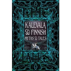 (外文書)Kalevala & Finnish Myths & Tales: Epic Tales Hardcover, Flame Tree Collections, English