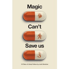 (영문도서) Magic Can't Save Us: Eighteen Tales of Likely Failure Paperback, University of New Orleans P..., English, 9781608012718