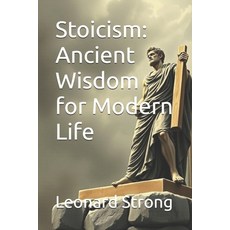 (英文圖書)Stoicism: Ancient Wisdom for Modern Life 平裝版, Independently Published, English