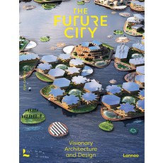 The Future City: Visionary Urban Design and Architecture Hardcover, Lannoo Publishers, English, 9789401478588