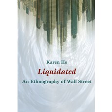 (영문도서)Liquidated: An Ethnography of Wall Street Paperback, Duke University Press, English, 9780822345992
