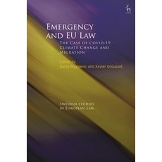 (영문도서)Emergency and EU Law: The Case of Covid-19 Climate Change and Migration Hardcover, Hart Publishing, English, 9781509993321 Hart Publishing, English, 9781509993321