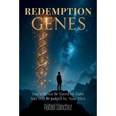 (英文圖書)Redemption Genes: You Will Not Be Saved by Faith. You Will Be Judged by Your DNA. 平裝版, Independently Published, 英文