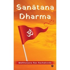 (영문도서)Sanātana Dharma Hardcover, Notion Press, English, 9798899845888