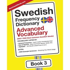 (영문도서) Swedish Frequency Dictionary - Advanced Vocabulary: 5001-7500 Most Common Swedi... Paperback, Mostusedwords.com, English, 9789492637062