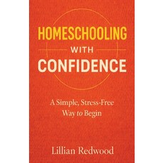 (英文圖書)Homeschooling With Confidence: A Simple Stress-Free Way to Begin - A Beginner's... 平裝版, 英文, Independently Published
