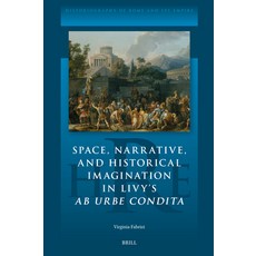 (英文圖書)Space Narrative and Historical Imagination in Livy's AB Urbe Condita 精裝版, Brill, 英文