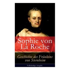 (영문도서) Geschichte des Fräuleins von Sternheim Paperback, E-Artnow, English, 9788027316168