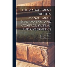 (영문도서) The Management Process Management Information and Control Systems and Cybernetics Hardcover, Legare Street Press, English, 9781018599878