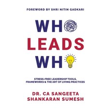 (英文圖書)Who Leads Who: Stress-Free Leadership Tools Frameworks and the Art of Living Pr... 精裝版, Notion Press, 英文