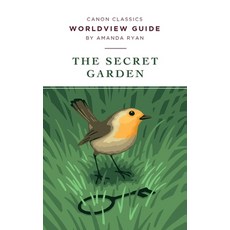 (영문도서) Worldview Guide for The Secret Garden Paperback, Canon Press, English, 9781947644212