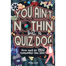 (영문도서)You Ain't Nothin But A Quiz Dog: The very VERY best of the 50s activity book of... Paperback, Life in Puzzle, English, 9783985523863