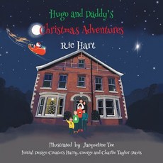 (영문도서) Hugo and Daddy's Christmas Adventures Paperback, Grosvenor House Publishing ...