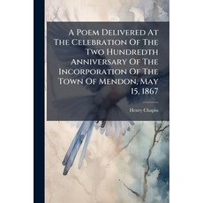 (영문도서)A Poem Delivered At The Celebration Of The Two Hundredth Anniversary Of The Inco... Paperback, Nabu Press, English, 9781179786445