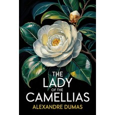 (영문도서)The Lady of the Camellias: A New Translation Paperback, Independently Published, English, 9798289183774