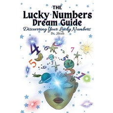 (영문도서) The Lucky Numbers Dream Guide: Discovering Your Lucky Numbers Paperback, Dr. Jilesh, English, 9798223670155