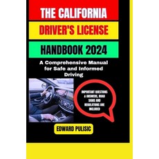 (영문도서) The California Driver's License Handbook 2024: A Comprehensive Manual for Safe and Informed D... Paperback, Independently Published, English, 9798320321530