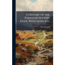 (英文圖書)A History of the Parish of Leyton Essex. With Maps Etc 精裝版, Hutson Street Press, 英文