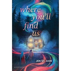 (영문도서)Where You'll Find Us Hardcover, Bloomsbury YA, English, 9781547611409