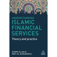 (영문도서) Understanding Islamic Financial Services: Theory and Practice Paperback, Kogan Page, English, 9780749480516