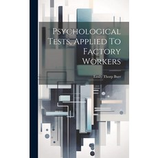 (영문도서) Psychological Tests Applied To Factory Workers Hardcover, Legare Street Press, English, 9781020966187