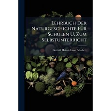 (영문도서)Lehrbuch Der Naturgeschichte Für Schulen U. Zum Selbstunterricht Paperback, Nabu Press, English, 9781271825141