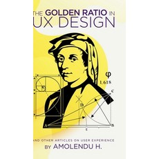 (영문도서) The Golden Ratio In UX Design: And Other Articles On User Experience Hardcover, Notion Press, English, 9798894755571