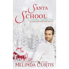 (영문도서) Santa School: A Christmas Carousel Paperback, Independently Published, English, 9781729271803