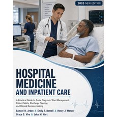 (英文圖書)Hospital Medicine and Inpatient Care: A Practical Guide to Acute Diagnosis Ward... 平裝版, Independently Published, 英文