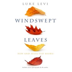 (영문도서) Windswept Leaves: New and Selected Haiku Paperback, Yellow Leaf Press, English, 9781956716108
