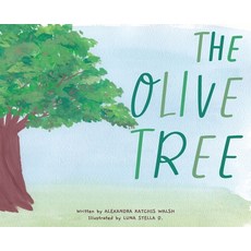 (영문도서)The Olive Tree Hardcover, Alexandra Katchis Walsh, English, 9798218679958