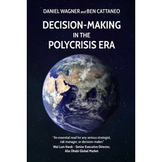 (영문도서) Decision-Making in the Polycrisis Era Paperback, Independently Published, English, 9798851742385